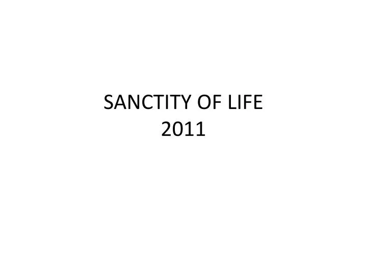 sanctity of life 2011