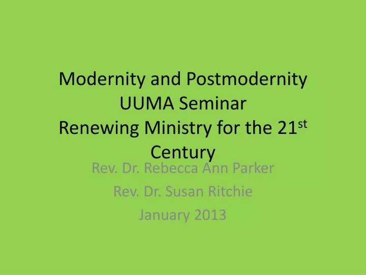 modernity and postmodernity uuma seminar renewing ministry for the 21 st century