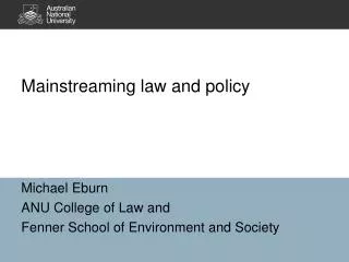 Mainstreaming law and policy