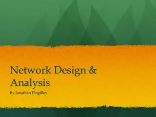Network Design &amp; Analysis