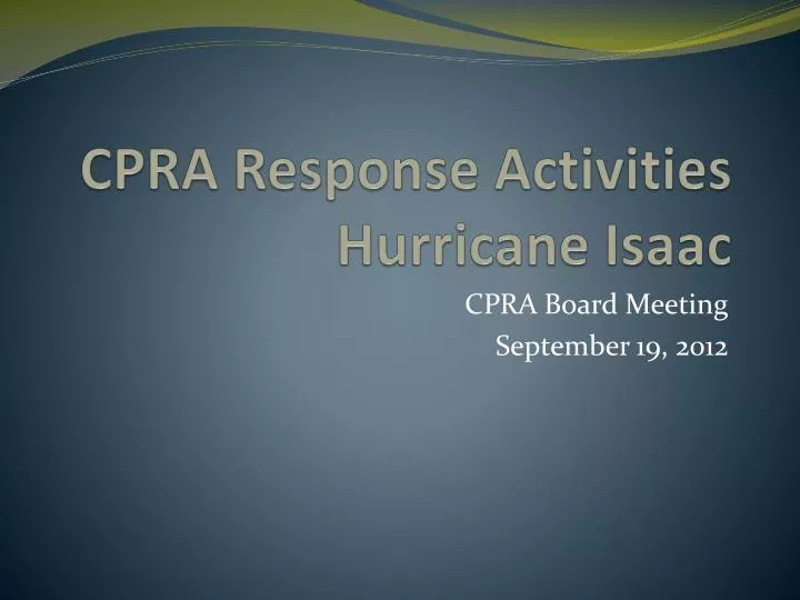 cpra response activities hurricane isaac