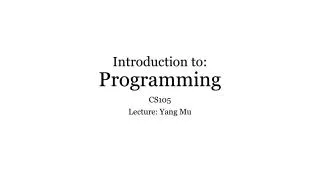 Introduction to: Programming