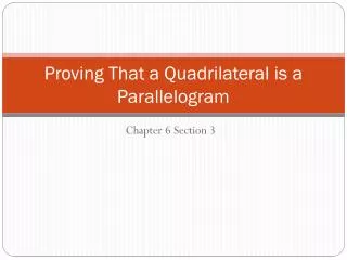 Proving That a Quadrilateral is a Parallelogram