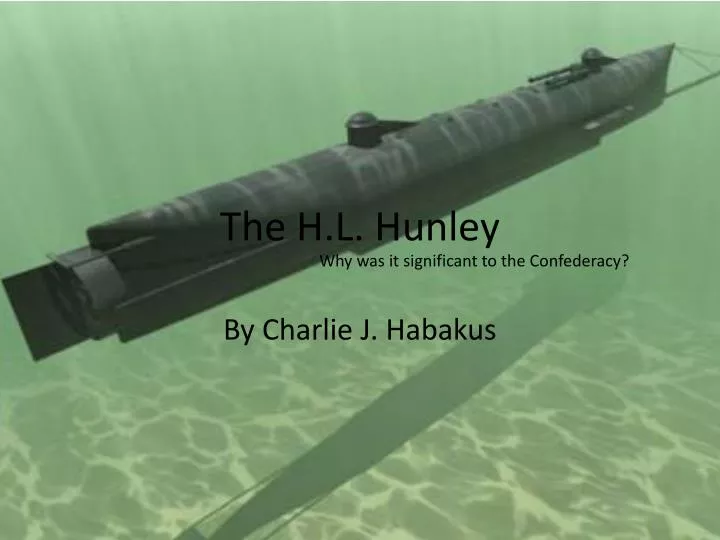 the h l hunley