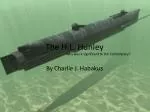 The H.L. Hunley