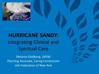 HURRICANE SANDY: Integrating Clinical and Spiritual Care