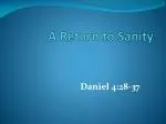A Return to Sanity - slide 1