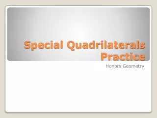Special Quadrilaterals Practice