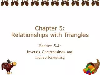 Chapter 5: Relationships with Triangles