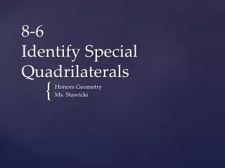 8-6 Identify Special Quadrilaterals