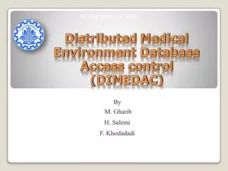 Distributed Medical Environment Database Access control (DIMEDAC)