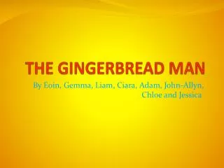 the gingerbread man