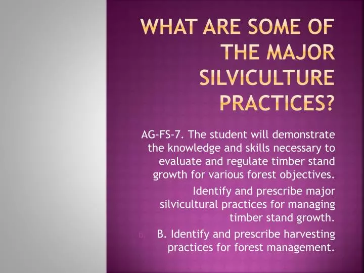 what are some of the major silviculture practices