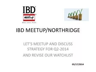 IBD MEETUP/NORTHRIDGE