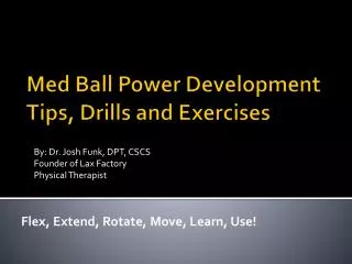 Med Ball Power Development Tips, Drills and Exercises