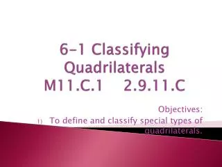 6 1 classifying quadrilaterals m11 c 1 2 9 11 c