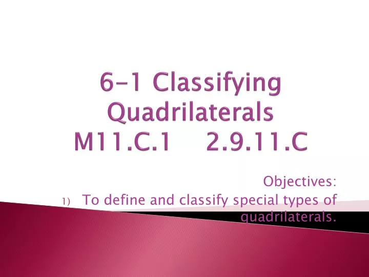 6 1 classifying quadrilaterals m11 c 1 2 9 11 c