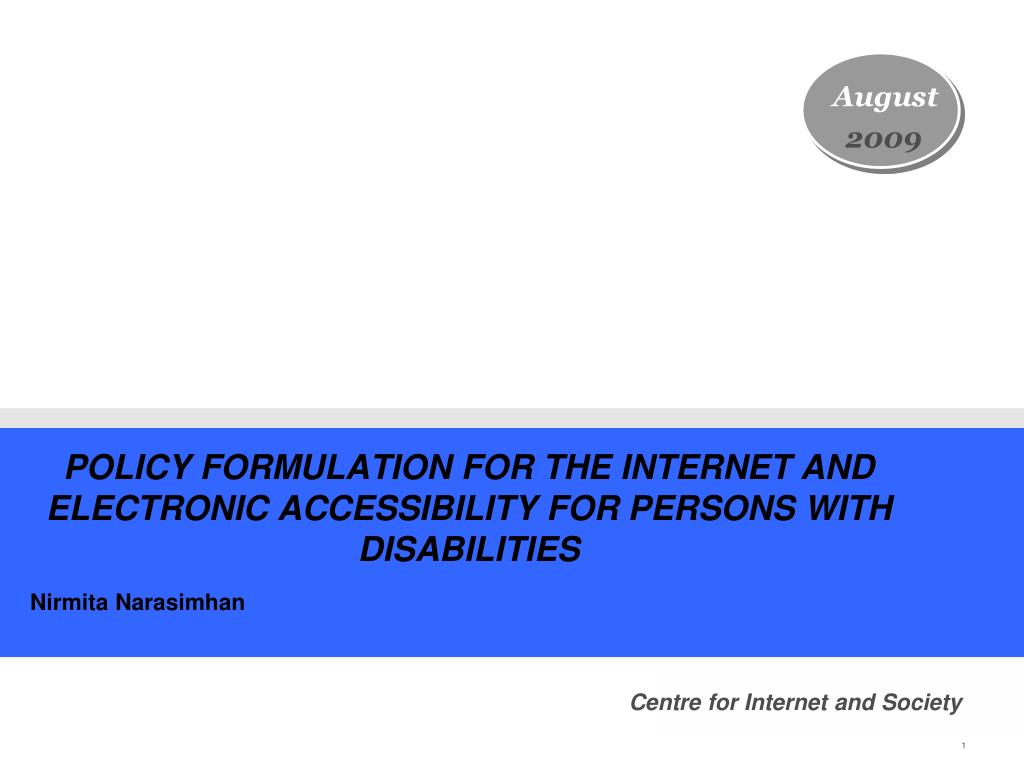 PPT - POLICY FORMULATION FOR THE INTERNET AND ELECTRONIC ACCESSIBILITY ...