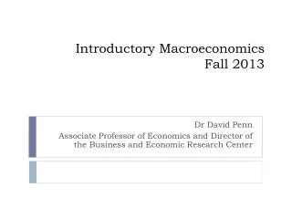 Introductory Macroeconomics Fall 2013