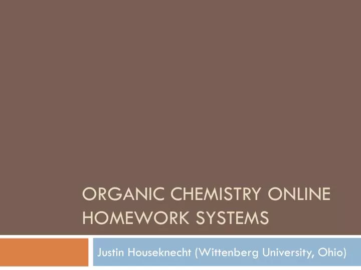 organic chemistry online homework systems
