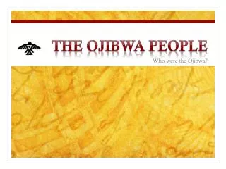 THE OJIBWA PEOPLE