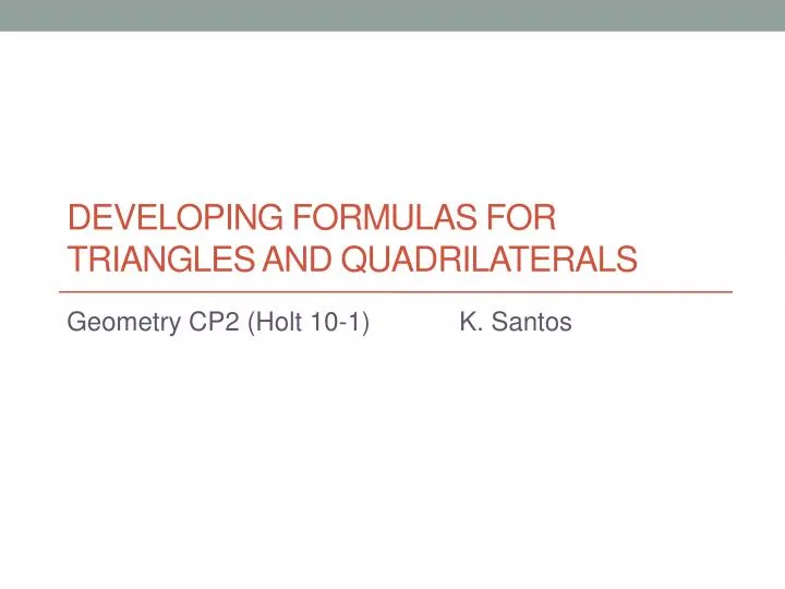 developing formulas for triangles and quadrilaterals