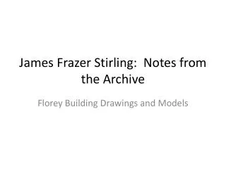 James Frazer Stirling : Notes from the Archive
