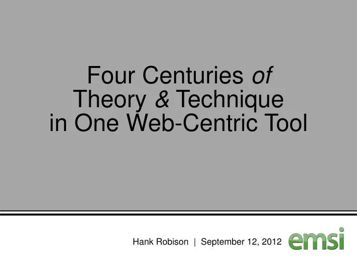 four centuries of theory technique in one web centric tool