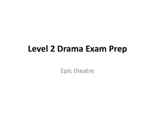 Level 2 Drama Exam Prep