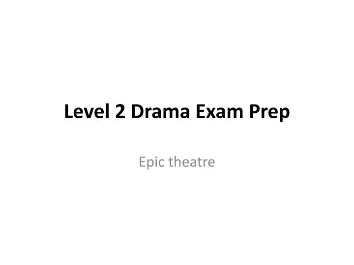 level 2 drama exam prep