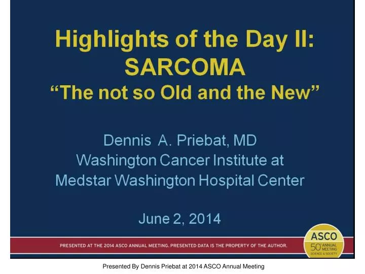 highlights of the day ii br sarcoma br the not so old and the new