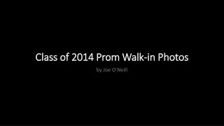 Class of 2014 Prom Walk-in Photos