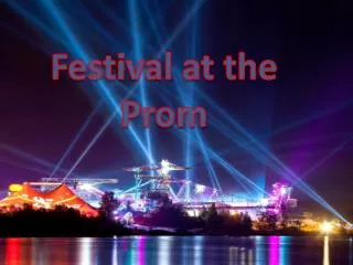 Festival at the Prom