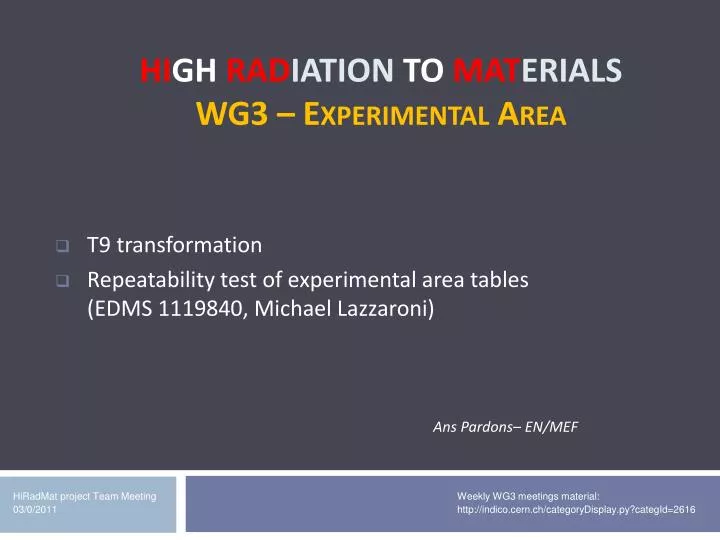 hi gh rad iation to mat erials wg3 experimental area