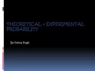Theoretical + experimental probability