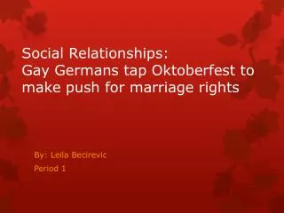 Social Relationships: Gay Germans tap Oktoberfest to make push for marriage rights