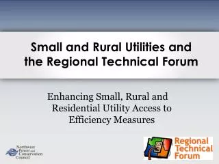 Enhancing Small, Rural and Residential Utility Access to Efficiency Measures