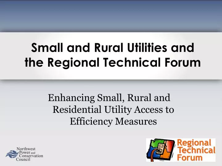 enhancing small rural and residential utility access to efficiency measures