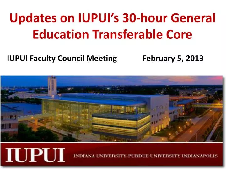 updates on iupui s 30 hour general education transferable core