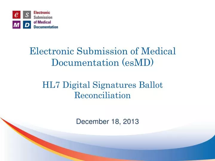 electronic submission of medical documentation esmd hl7 digital signatures ballot reconciliation