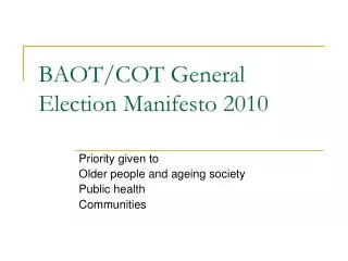 BAOT/COT General Election Manifesto 2010