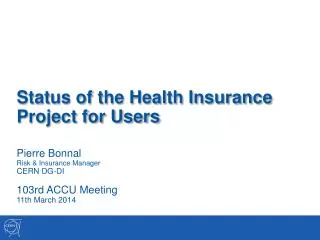 Status of the Health Insurance Project for Users