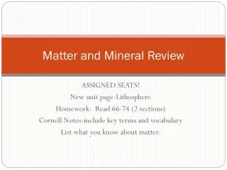 Matter and Mineral Review