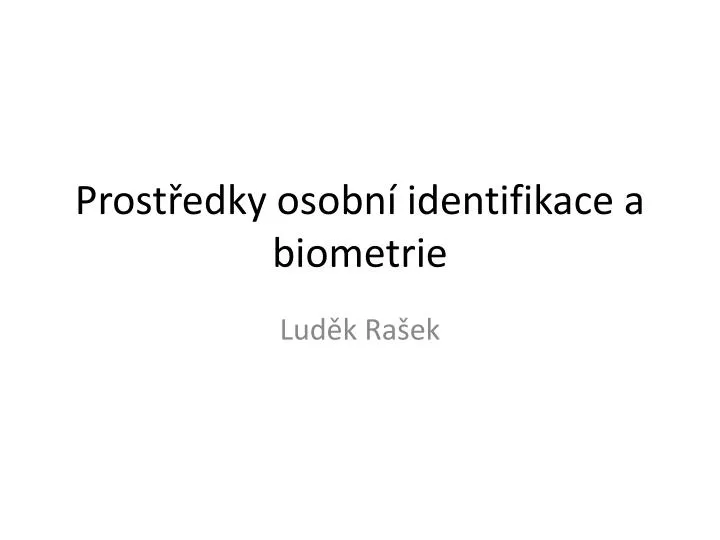 prost edky osobn identifikace a biometrie