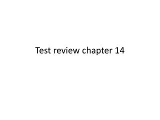 Test review chapter 14