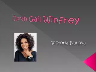 Oprah Gail Winfrey
