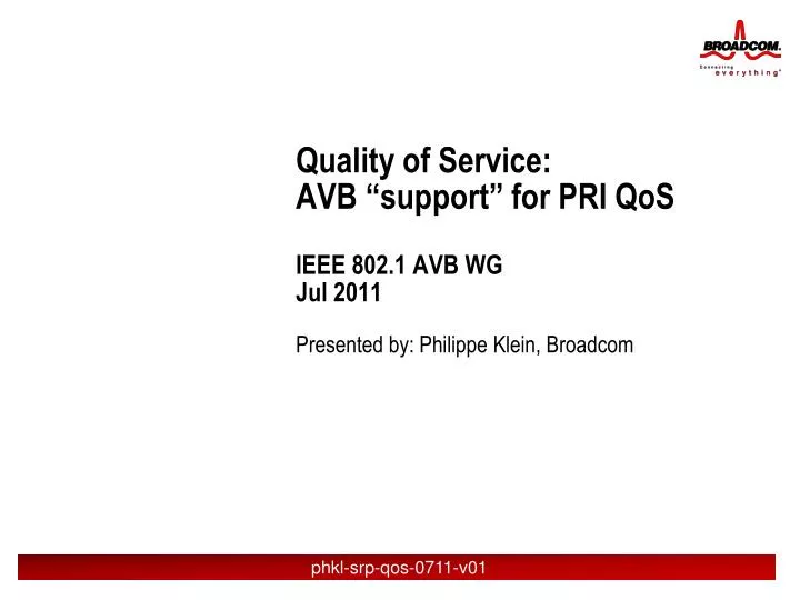 quality of service avb support for pri qos ieee 802 1 avb wg jul 2011