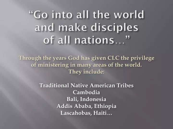 go into all the world and make disciples of all nations