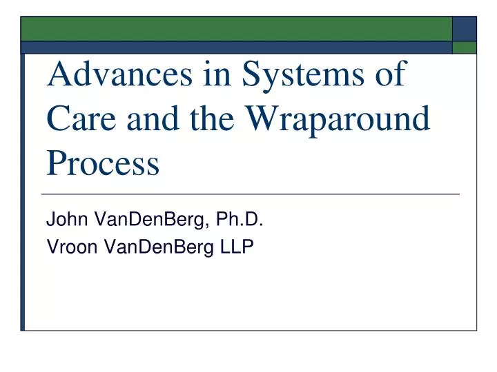 advances in systems of care and the wraparound process