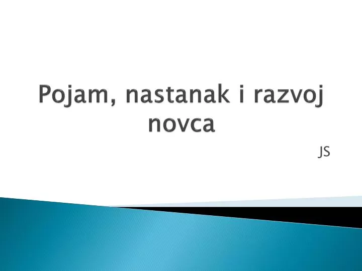 pojam nastanak i razvoj novca